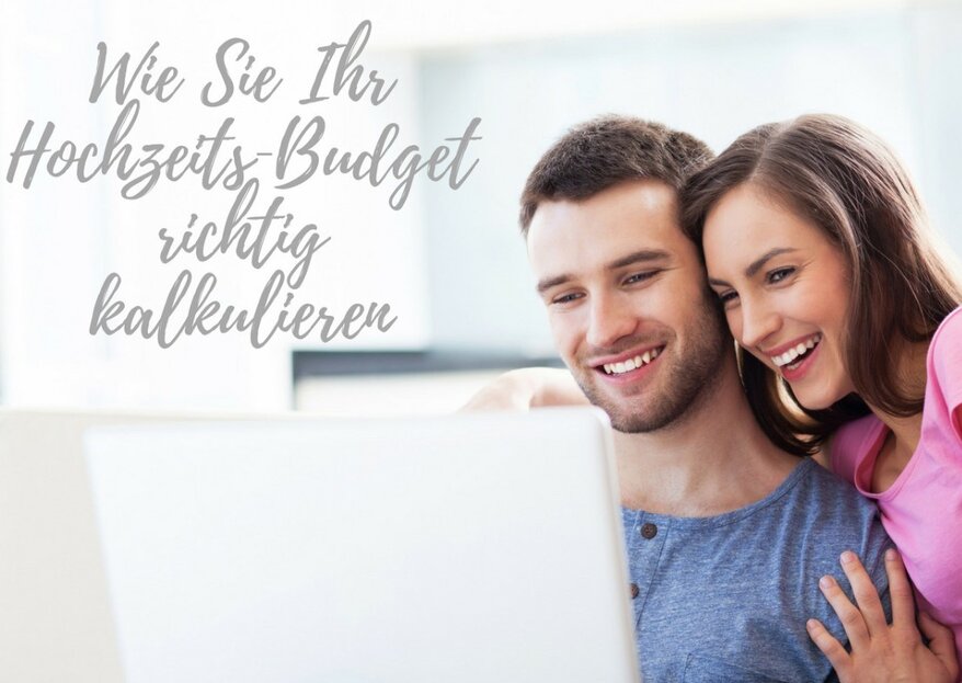 Das Hochzeitsbudget richtig kalkulieren - 5 Dinge, die du nicht vergessen solltest